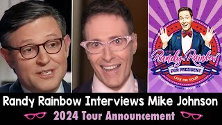 Randy Rainbow Interviews Mike Johnson (2024 Tour Announcement!)