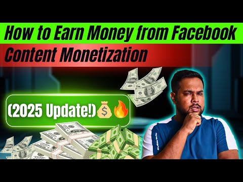 Facebook Content Monetization 2025 | Facebook Monetization 2025