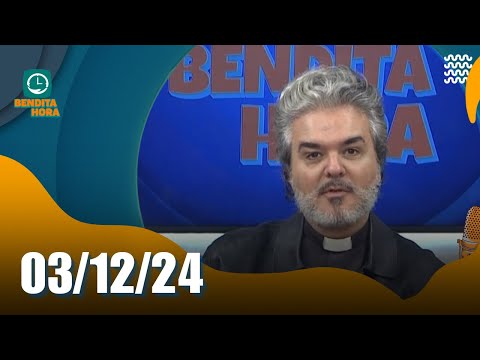 BENDITA HORA  | 03/12/24