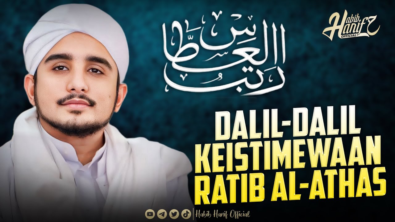 DALILL-DALIL KEISTIMEWAAN RATIB AL-ATHAS | HABIB HANIF ALATAHS