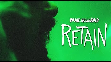 Brave New World - Retain [Official Music Video]