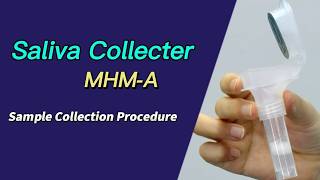 Sample Collection Procedure for MEIDIKE GENE® MHM-A Saliva Collecter Update
