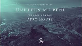 Soner Sarıkabadayı - Unuttun mu beni ( Türksan Şencan Remix) Afro House