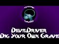 DevilDriver - Dig Your Own Grave - Karaoke Instrumental