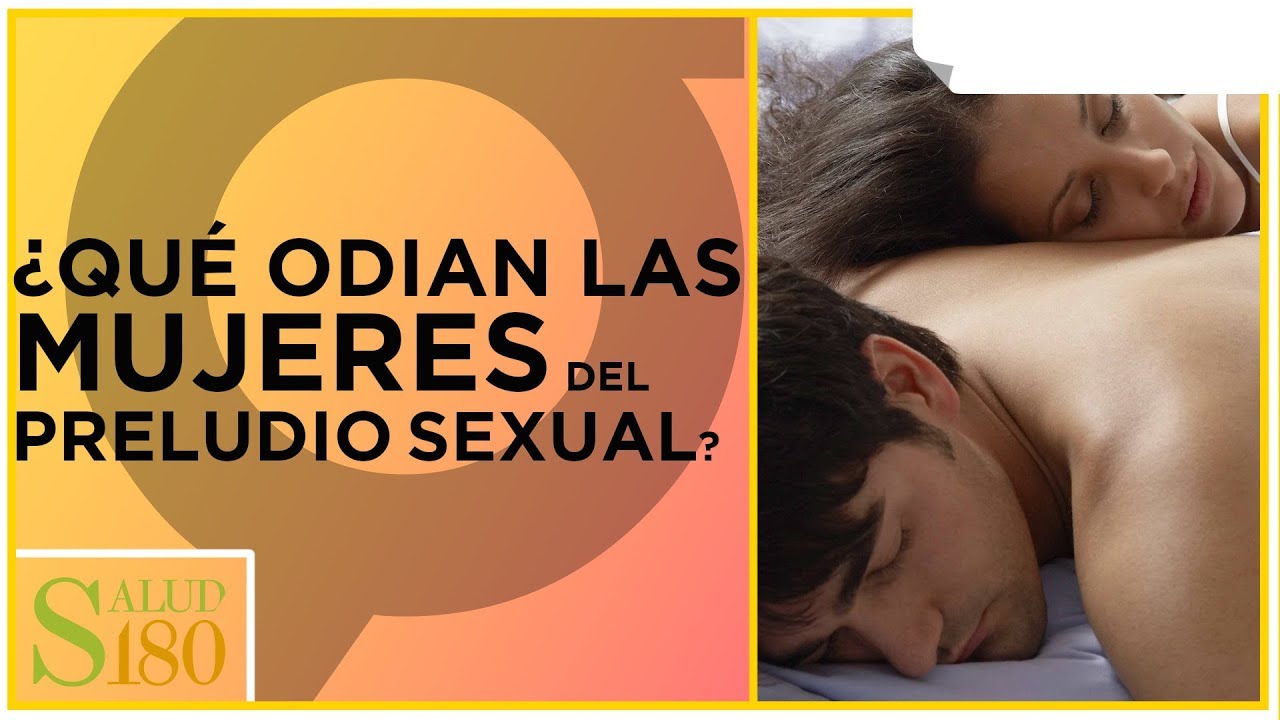 ¿Qué es lo que odian las mujeres en el preludio sexual? | Salud180