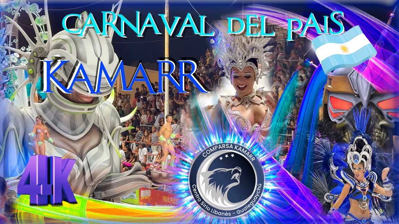 KAMARR 2023 Desfile COMPLETO【4K】CARNAVAL del País 🥳💃🕺GUALEGUAYCHÚ, Argentina
