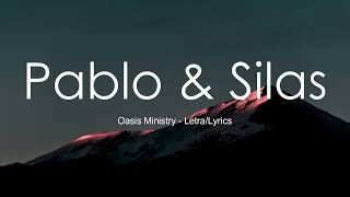 Oasis Ministry - Pablo y Silas (Letra/Lyrics) chords