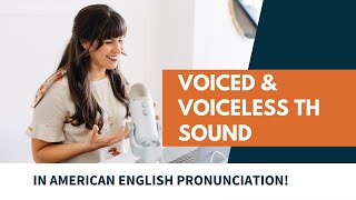 Voiced and Voiceless TH Sound In American English