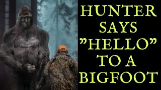 Hunter Took A Chance And Said "HELLO" To The Bigfoot Below His Tree Stand