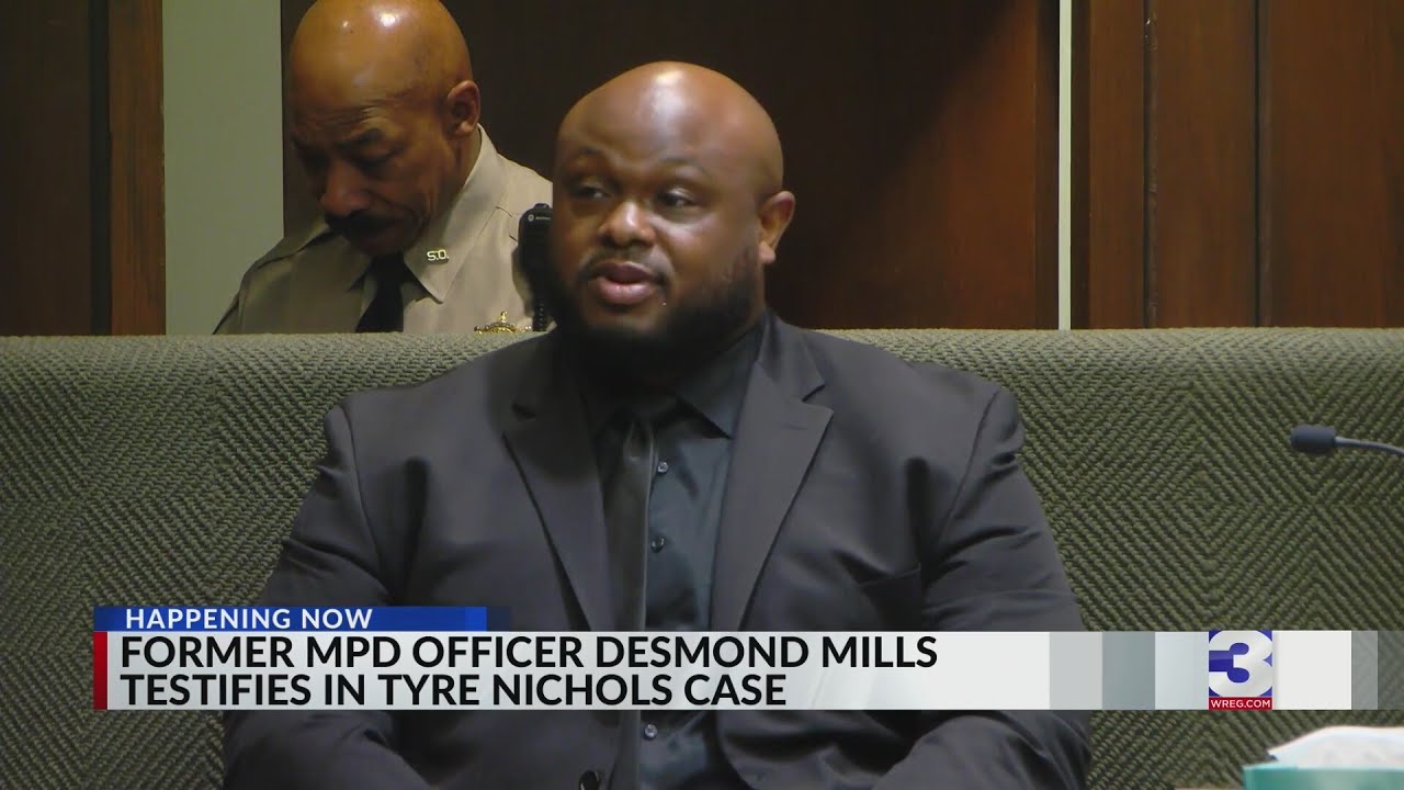 Desmond Mills testifies in state trial of ex-officers accused in Tyre Nichols’ death