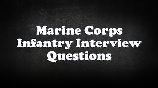 Marine Corps Infantry Interview Questions E5 Marines Sergeant Interview Questions