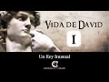 ESTUDIO DE LA VIDA DEL REY DAVID | parte 01 - Un Rey Inusual