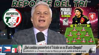 TRI Report: Mexico's CONFIRMED 11 vs. Czech Republic | Ochoa TO START over Tala Rangel and will m...