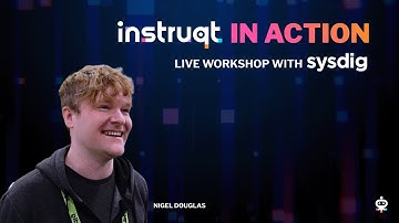 Instruqt in Action - Live workshop with Sysdig