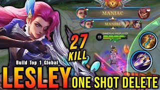 27 Kills + 2x MANIAC!! New Lesley One Shot Build and Emblem!! - Build Top 1 Global Lesley ~ MLBB