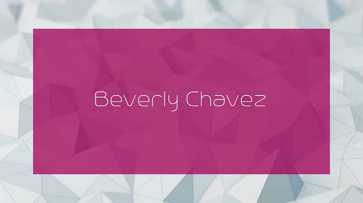 Beverly Chavez - appearance