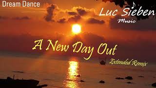 A New Day Out Extended Remix - Luc Sieben