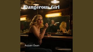 Dangerous Girl