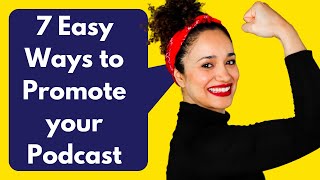 🎙7 Easy Ways to Promote Your Podcast 📣📣 Free Podcast Promotion