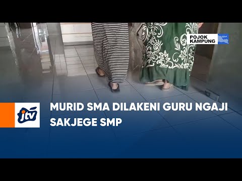 Murid SMA Dilakeni Guru Ngaji Sakjege SMP | POJOK KAMPUNG JTV