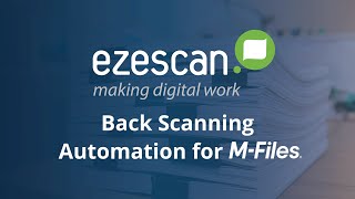 EzeScan's Back Scanning Automation for M-Files