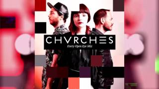 CHVRCHES - Every Open Eye (1st Anniversary Megamix)