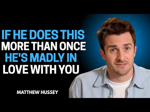 If He Does This More Than ONCE, He's Madly IN LOVE With You | Men Can't Hide This | Matthew Hussey
