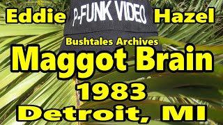 P-Funk feat: Eddie Hazel - Maggot Brain @ Detroit, MI 1983