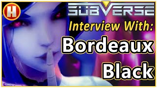 Subverse 2nd LIVE Chat W/ Bordeaux Black | Voice of DEMI Subverse