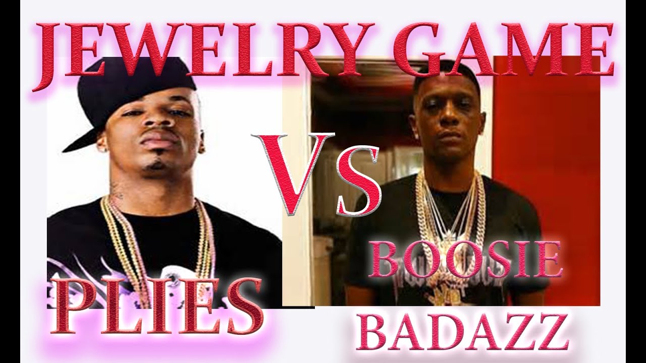Jewelry Game Lil Boosie Vs Plies Boosie Lil Boosie Boosie Badazz