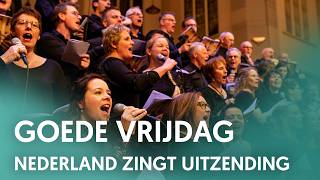 Goede Vrijdag uitzending - Nederland Zingt