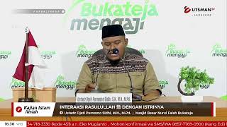 LIVE - Interaksi Rasulullah ﷺ Dengan Istrinya - Ustadz Djati Purnomo Sidhi, M.H., M.Pd