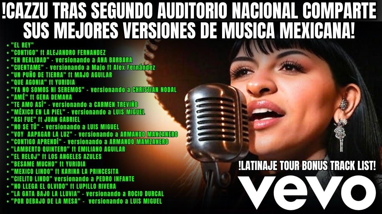 🔥ULTIMA HORA🚨TRAS SEGUNDO EXITO EN EL AUDITORIO NACIONAL CAZZU COMPARTE SU PLAYLIST MAS MEXICANA😍🇲🇽🎤