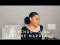 3 Things A Girl should do BEFORE Marriage | Godly Advice