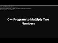 Write a C++ program to multiply two numbers | C++ Program to find the product of two numbers in Urdu