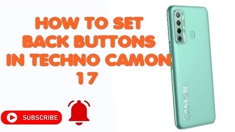 How to set back buttons in techno camon 17 | techno camon 17 me back buttons kese set hote ha |