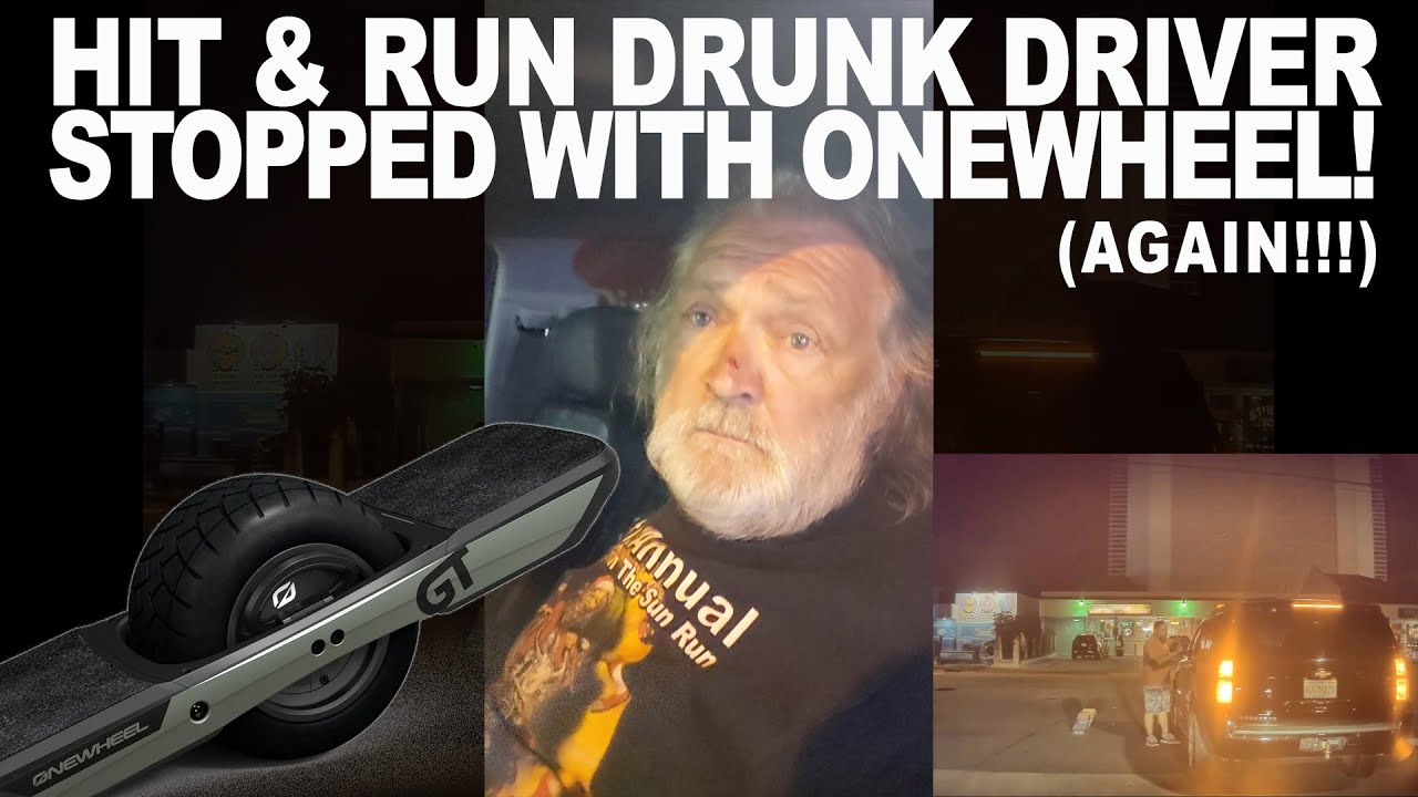 Hit and Run Drunk Driver - Stopped with a Onewheel - YouTube