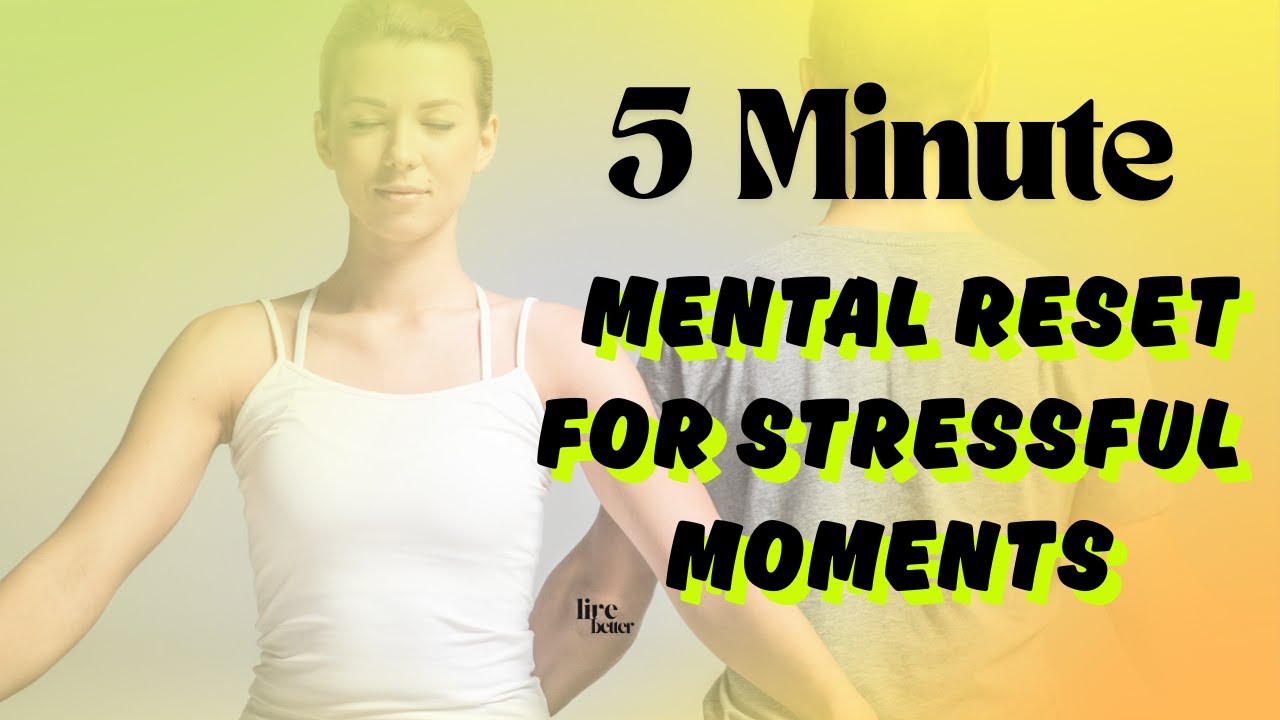 Stress Reset Routine 5‑Minute Mental Reset for Stressful Moments | Quick Stress Relief ...