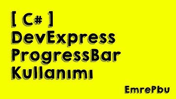 [ C# ] DevExpress ProgressBar Kullanımı