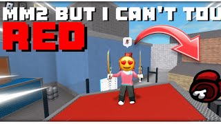 MURDER MYSTERY 2 BUT I CANT TOUCH RED (FUNNY)