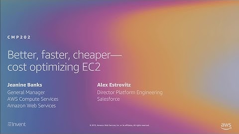 AWS re:Invent 2019: Better, faster, cheaper compute: Cost-optimizing Amazon EC2 (CMP202-R1)