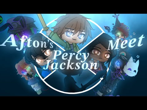 Afton's Meet Percy Jackson // Original? // FNaF x PJO // GCMM