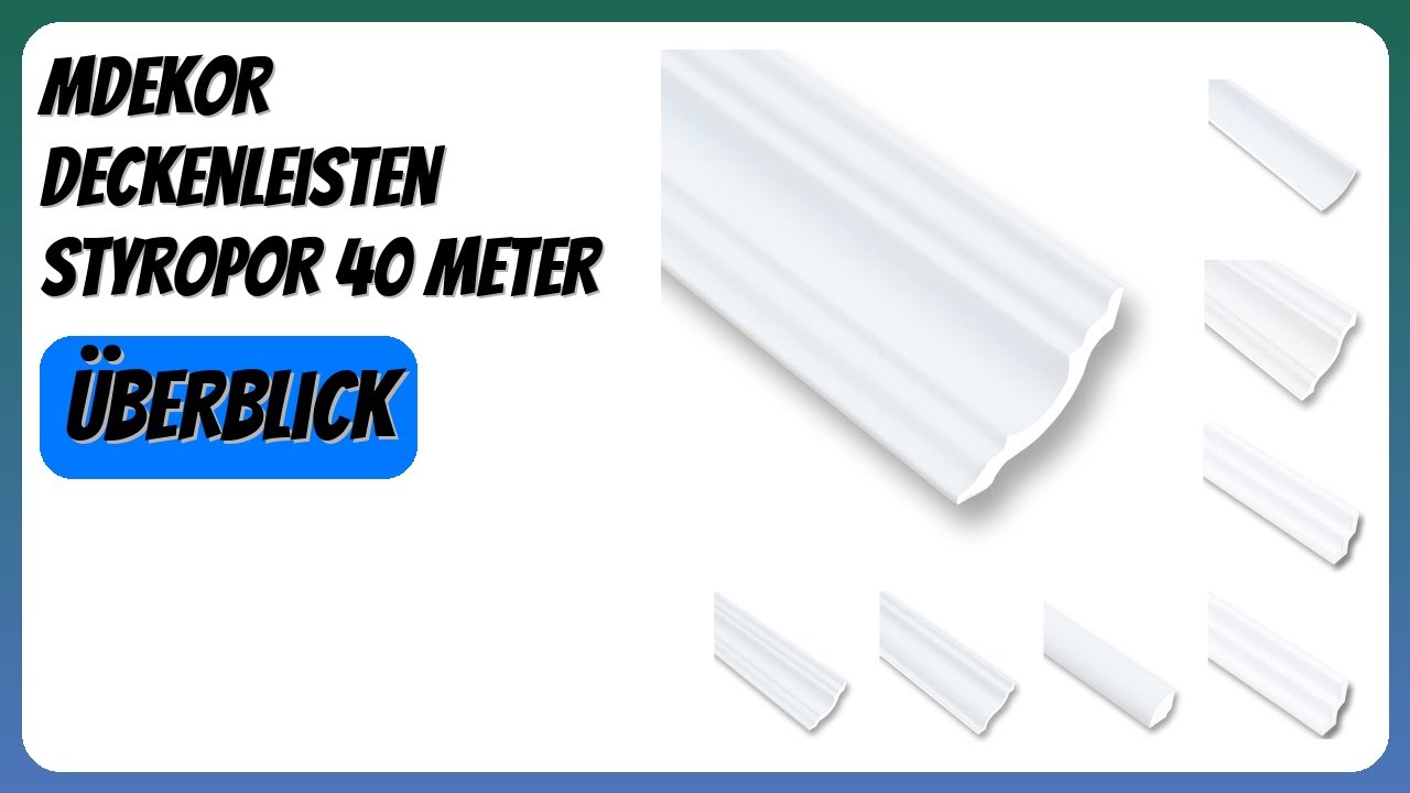 BEWERTUNG (2025): MDEKOR Deckenleisten Styropor 40 Meter. Infos