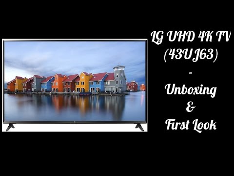LG 43UJ6300 4K Ultra HD TV Unboxing and First Look