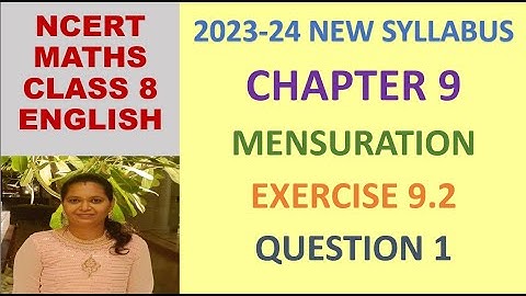 CLASS 8 MATHS CBSE NCERT IN ENGLISH:CHAPTER 9 MENSURATION: EXERCISE 9.2 QUESTION 1|2023-24 SYLLABUS