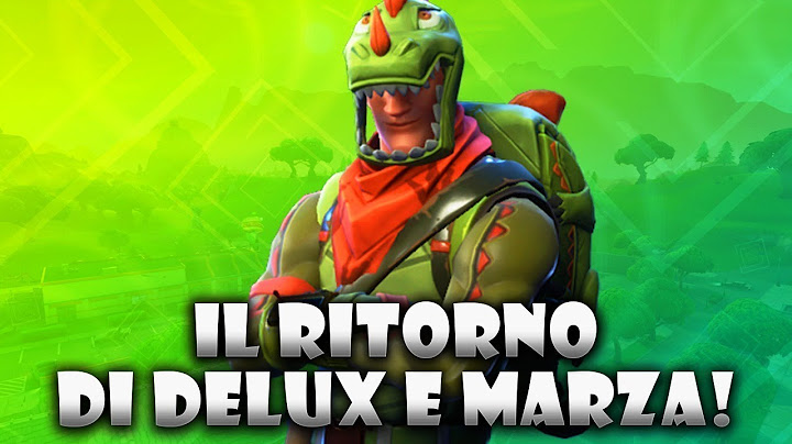 IL RITORNO DI DELUX E MARZA! | FORTNITE ITA