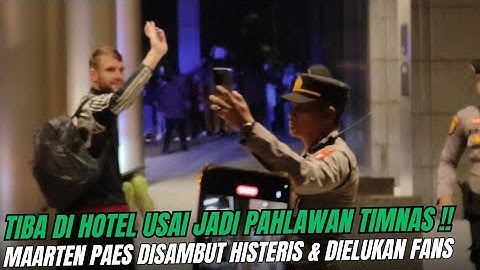 MOMEN PEMAIN TIMNAS TIBA DI HOTEL DISAMBUT HISTERIS FANS‼️ SEMUA ELUKAN MAARTEN PAES & SHIN Tae Yong