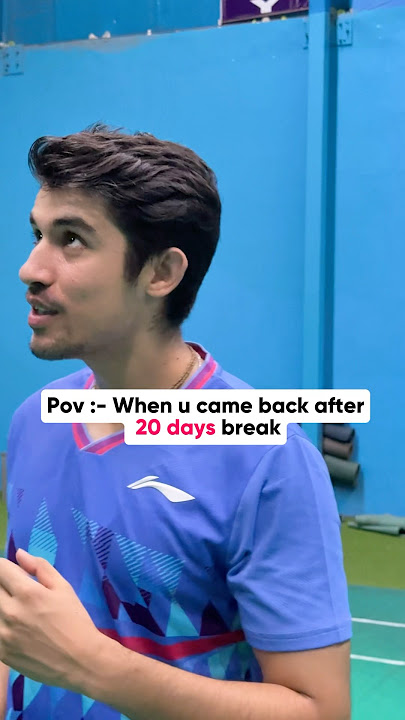 Badminton players after break 🫣😭!