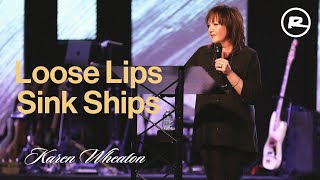 Loose Lips Sink Ships | Karen Wheaton