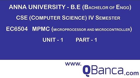 QBanca | Anna University-2013 R | CSE DEPT(4TH SEM) | EC6504-MPMC |  Unit 1 | Part-1